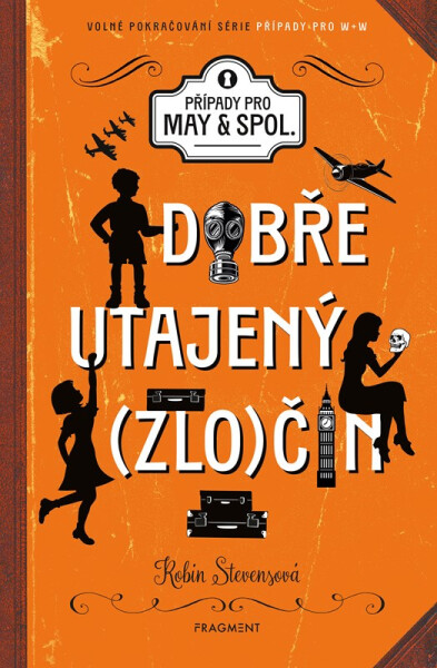 Případy pro May a spol. 1 - Dobře utajený zločin - Robin Stevens