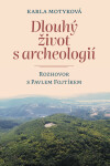 Dlouhý život archeologií Karla Motyková,