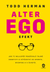 Alter ego efekt Todd Herman