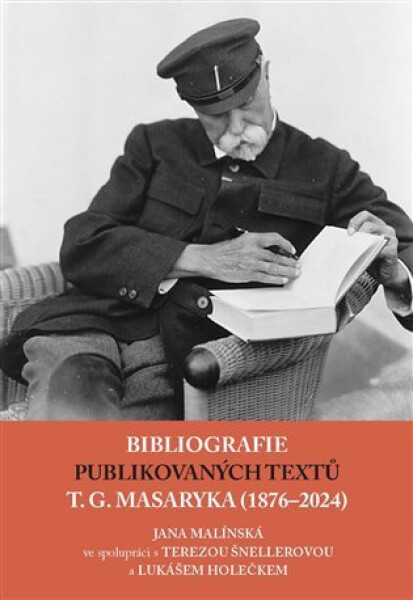 Bibliografie publikovaných textů T. G. Masaryka (1876-2022) - Jana Malínská