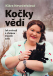 Kočky vědí - Klára Nevečeřalová Vodičková