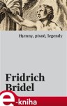 Hymny, písně, legendy Fridrich Bridel