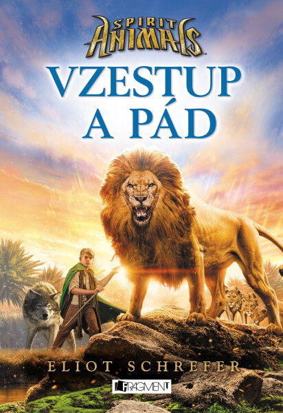 Spirit Animals – Vzestup a pád - Eliot Schrefer