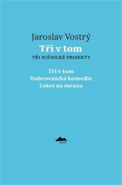 Tři tom Jaroslav Vostrý