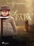 Simon's Papa - Guy de Maupassant - e-kniha