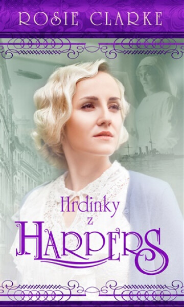 Hrdinky z Harpers - Rosie Clarke