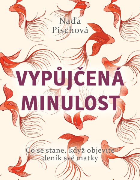 Vypůjčená minulost - Naďa Pischová