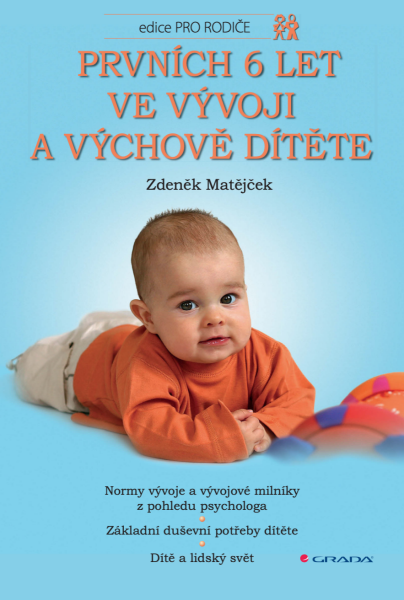 Prvních 6 let ve vývoji a výchově dítěte - Zdeněk Matějček