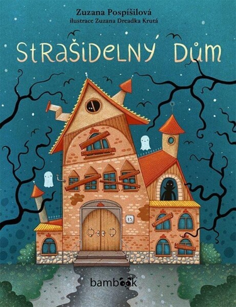 Strašidelný dům - Zuzana Pospíšilová