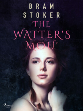 The Watter's Mou' - Bram Stoker - e-kniha