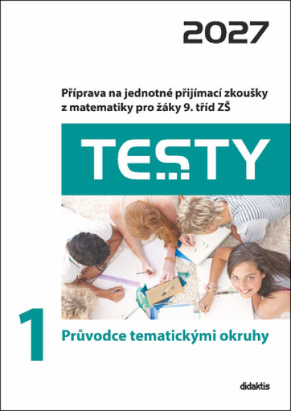 Testy 1 Průvodce tematickými okruhy 2027 - Hana Lišková; Ivana Ondráčková; Hana Hedbávná; Magda Králová; Alena Filipčuko...