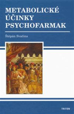 Metabolické účinky psychofarmak - Štěpán Svačina