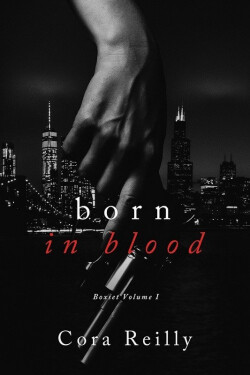 Born in Blood Collection Volume 1 - Cora Reilly