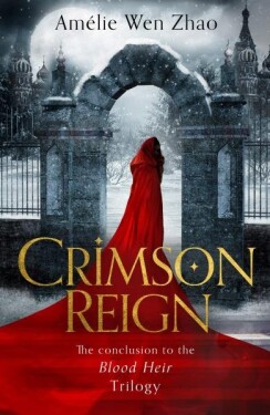 Crimson Reign - Zhao Amélie Wen