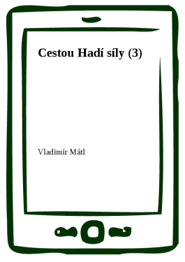 Cestou Hadí síly (3) - Vladimír Mátl