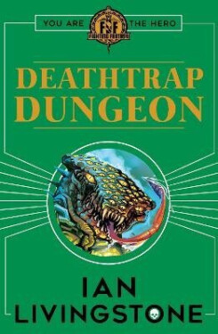 Fighting Fantasy : Deathtrap Dungeon - Ian Livingstone