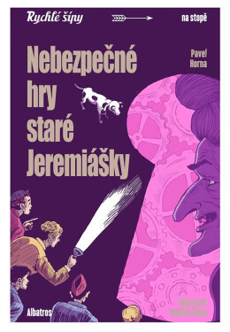 Nebezpečné hry staré Jeremiášky - Jaroslav Foglar