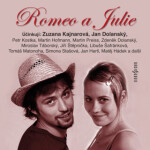Romeo a Julie - William Shakespeare, Zdeněk Dolanský, Petr Kostka, Simona Stašová, Jiří Štěpnička, Jan Dolanský, Miroslav Táborský, Zuzana Kajnarová,