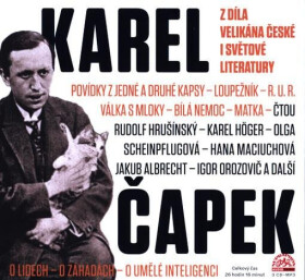 Karel Čapek díla velikána české světové literatury