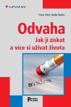 Odvaha - Franz Hölzl, Nadja Raslan