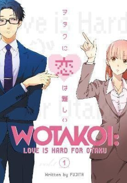 Wotakoi: Love Is Hard For Otaku 1 - Fujita