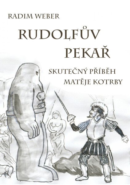 Rudolfův pekař - Radim Weber