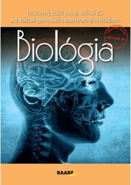 Biológia Pracovný zošit pre ročník ZŠ ročník gymnázií