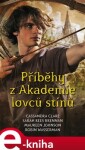 Příběhy Akademie lovců stínů Cassandra