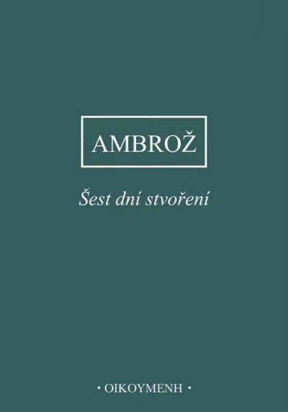 Šest dní stvoření - Ambrož
