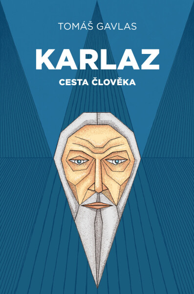 Karlaz: Cesta člověka - Tomáš Gavlas