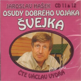 Osudy dobrého vojáka Švejka 11-12 - 2CD - Jaroslav Hašek
