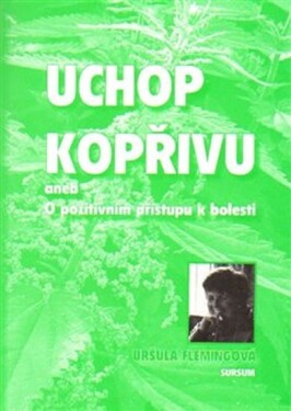 Uchop kopřivu,