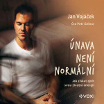 Jan Vojáček: Únava není normální - Jan Vojáček
