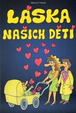 Láska našich dětí Marcel Vanek