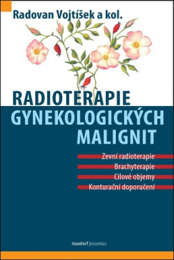 Radioterapie gynekologických malignit - Radovan Vojtíšek