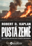 Pustá země - Robert D. Kaplan