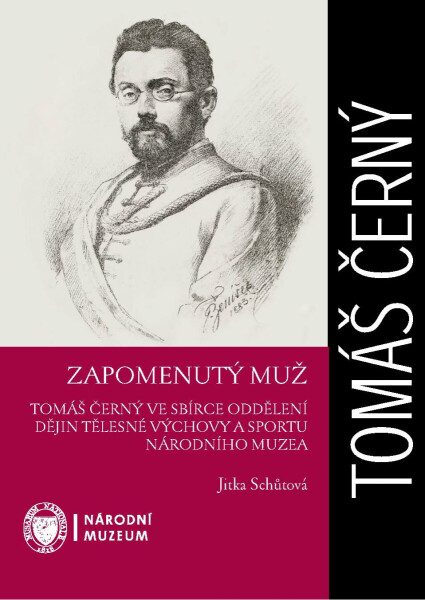 Tomáš Černý: Zapomenutý muž - Jitka Schůtová