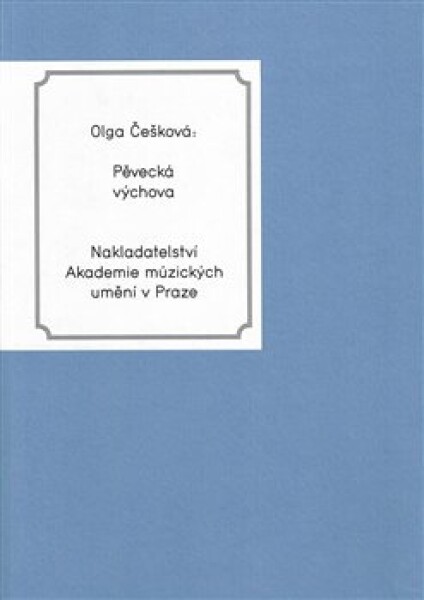 Pěvecká výchova - Olga Češková