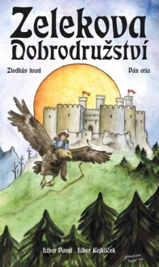 Zelekova dobrodružství - Zlodhův hrad, Pán orla - Libor Pavel