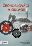 Čechoslováci Gulagu II.