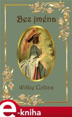 Bez jména - Wilkie Collins e-kniha
