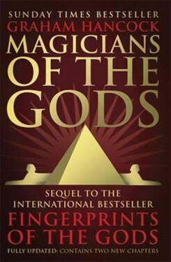 Magicians of the Gods, 1. vydání - Graham Hancock