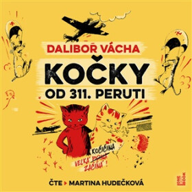 Kočky od 311. peruti - CDmp3 (Čte Martina Hudečková) - Dalibor Vácha