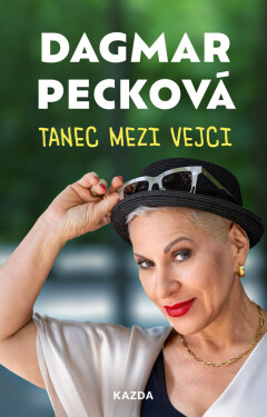 Tanec mezi vejci - Dagmar Pecková