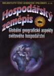 Hospodářský zeměpis Globální geografické aspekty světového hospodářství