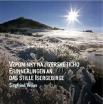 Vzpomínky na jizerské ticho Erinnerungen an das stille isergebirge Siegfried Weiss