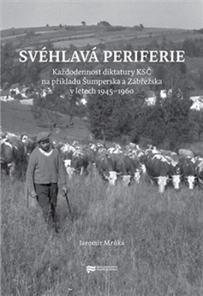 Svéhlavá periferie Jaromír Mrňka