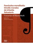 Fasciculus moralitatis - Omelie morales de infantia Saluatoris - z Heisterbachu Caesarius