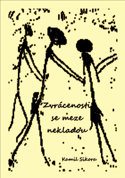 Zvrácenosti se meze nekladou - Kamil Sikora