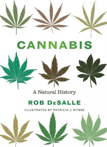 Cannabis: A Natural History - Rob DeSalle